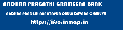 ANDHRA PRAGATHI GRAMEENA BANK  ANDHRA PRADESH ANANTAPUR OBULA DEVARA CHERUVU   ifsc code